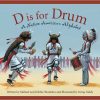 D is for Drum: A Native American Alphabet