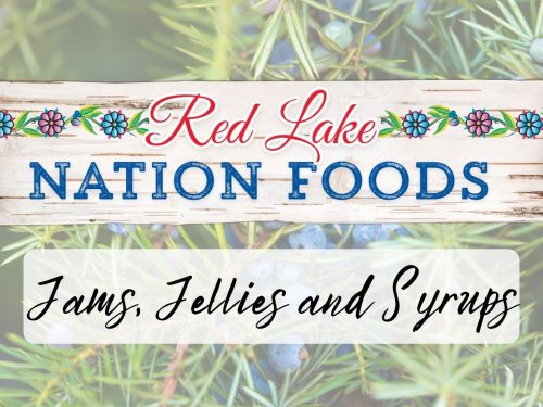 Red Lake Nation Foods: Natural Jams, Jellies, and Syrups for Down-to-Earth Flavors